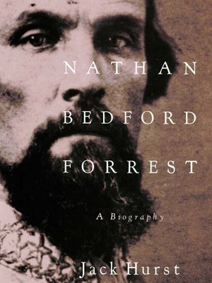 thumbnail image 2 of Nathan Bedford Forrest: A Biography By Jack Hurst - Used Good Condition 2 of 6